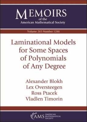 Laminational Models for Some Spaces of Polynomials of Any Degree - Alexander Blokh, Lex Oversteegen, Ross Ptacek, Vladlen Timorin