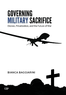 Governing Military Sacrifice - Bianca Baggiarini