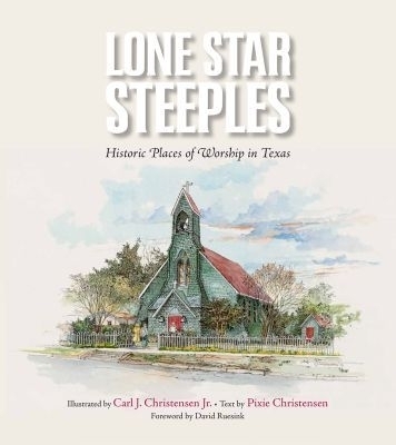 Lone Star Steeples - Carl J. Christensen Jr