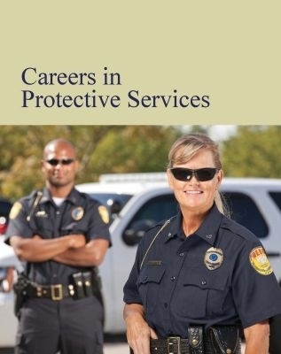 Careers in Protective Services - 