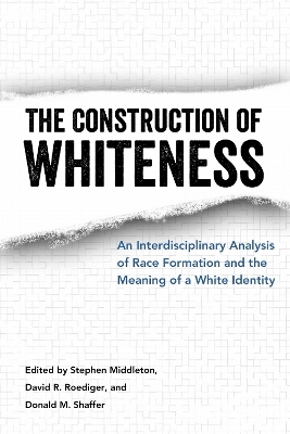 The Construction of Whiteness - 