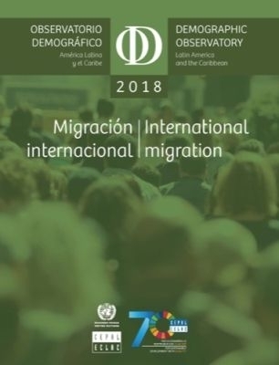 Latin America and the Caribbean Demographic Observatory 2018 (English/Spanish Edition)