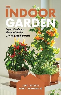 Gardening for Indoor Growing - Janet Melrose, Sheryl Normandeau