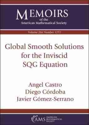 Global Smooth Solutions for the Inviscid SQG Equation - Angel Castro, Diego Cordoba, Javier Gomez-Serrano