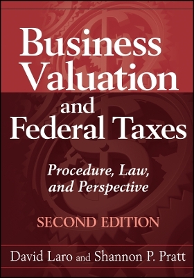 Business Valuation and Federal Taxes 2e – Procedure, Law, and Perspective