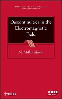 Discontinuities in the Electromagnetic Field - M. Mithat Idemen