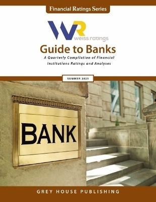 Weiss Ratings Guide to Banks, Summer 2023