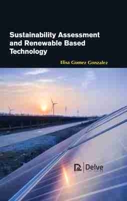 Sustainability Assessment and Renewable Based Technology - Elisa Gomez Gonzalez