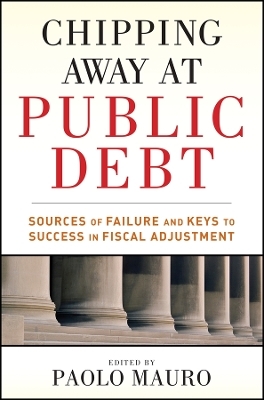 Chipping Away at Public Debt &ndash; Sources of Failure and Keys to Success in Fiscal Adjustment - P Mauro
