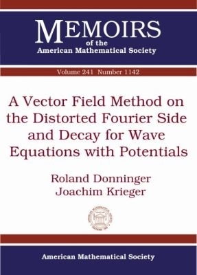 A Vector Field Method on the Distorted Fourier Side and Decay for Wave Equations with Potentials - Roland Donninger, Joachim Krieger