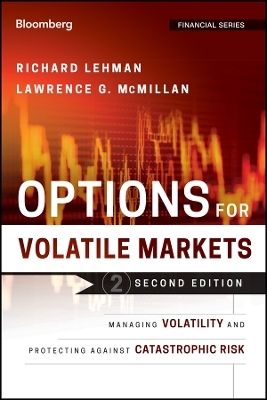 Options for Volatile Markets 2e: Managing Volatility and Protecting against Catastrophic Risk