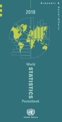 World Statistics Pocketbook 2018 -  United Nations Department for Economic and Social Affairs