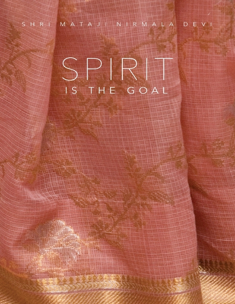 Spirit Is the Goal -  Shri Mataji Nirmala Devi