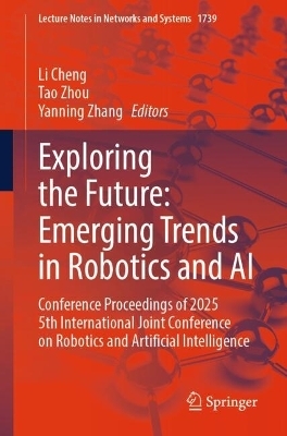 Exploring the Future: Emerging Trends in Robotics and AI - 