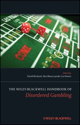 The Wiley–Blackwell Handbook of Disordered Gambling