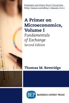 A Primer on Microeconomics, Volume I - Thomas M. Beveridge
