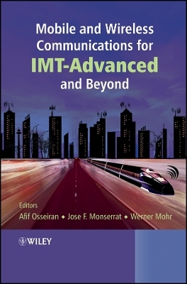 Mobile and Wireless Communications for IMT–Advanced and Beyond - 