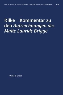 Rilke-Kommentar Zu Den Aufzeichnungen Des Malte Laurids Brigge - William Small