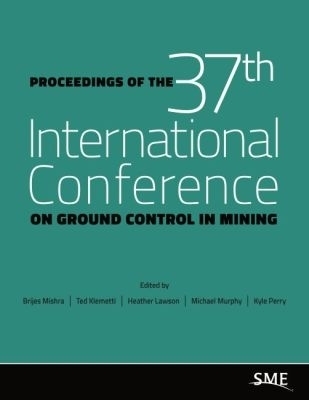 Proceedings of the 37th International Conference on Ground Control in Mining - 