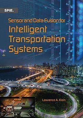 Sensor and Data Fusion for Intelligent Transportation Systems - Lawrence A. Klein