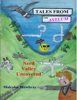 Tales from the Asylum, Nerd Valley Uncovered -  Malcolm Mowbray