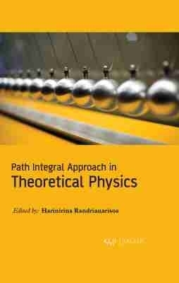 Path Integral Approach in Theoretical Physics