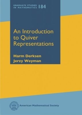 An Introduction to Quiver Representations - Harm Derksen, Jerzy Weyman