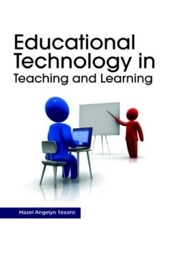 Educational Technology in Teaching and Learning