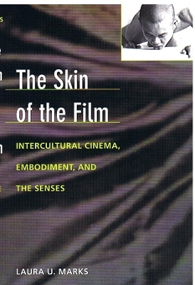 The Skin of the Film - Laura U. Marks