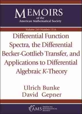 Differential Function Spectra, the Differential Becker-Gottlieb Transfer, and Applications to Differential Algebraic $K$-Theory - Ulrich Bunke, David Gepner