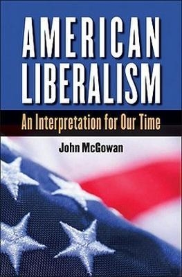 American Liberalism - John McGowan