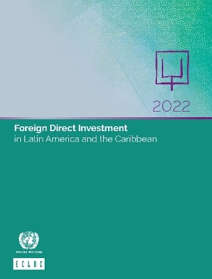 Foreign Direct Investment in Latin America and the Caribbean 2022 -  United Nations Economic Commission for Latin America and the Caribbean