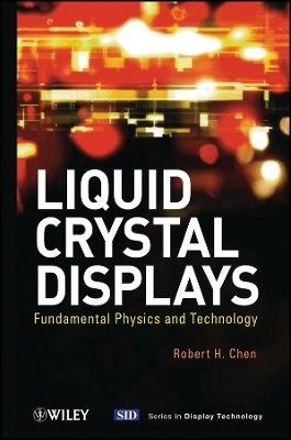 Liquid Crystal Displays &ndash; history, science and techechnology - RH Chen