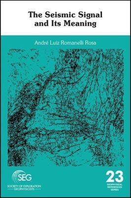 The Seismic Signal and Its Meaning - André Luiz Romanelli Rosa