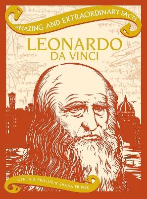 Amazing & Extraordinary Facts: Leonardo Da Vinci - Cynthia Phillips, Shana Priwer