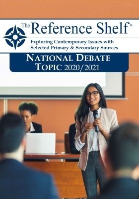 Reference Shelf: National Debate Topic 2020/21