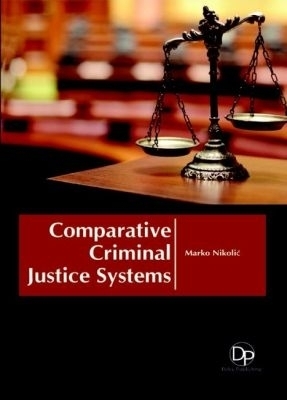 Comparative Criminal Justice Systems