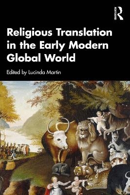 Religious Translation in the Early Modern Global World - 