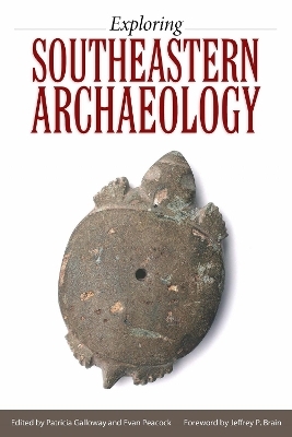 Exploring Southeastern Archaeology - 