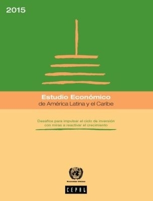 Estudio Económico De América Latina Y El Caribe 2015
