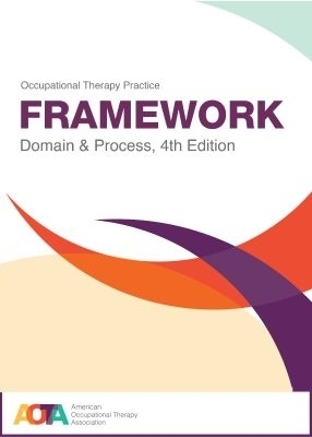 Occupational Therapy Practice Framework -  American Occupational Therapy Association