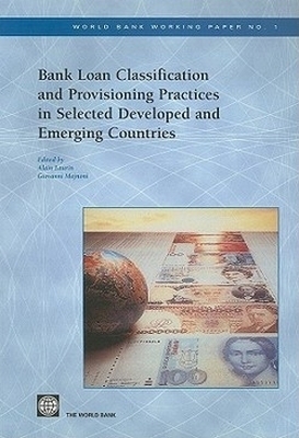 Bank Loan Classification and Provisioning Practices in Selected Developed and Emerging Countries - 