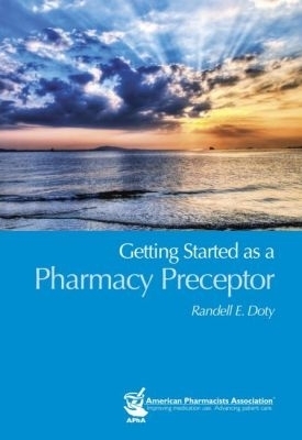Getting Started As a Pharmacy Preceptor