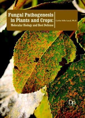 Fungal Pathogenesis in Plants and Crops
