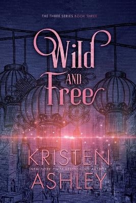 Wild and Free - Kristen Ashley