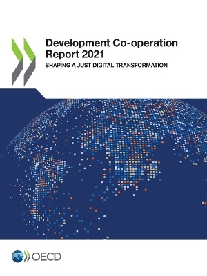 Development co-operation report 2021 -  Organisation for Economic Co-Operation and Development