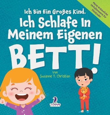 Ich Bin Ein Gro&szlig;es Kind. Ich Schlafe In Meinem Eigenen Bett! - Suzanne T Christian, Two Little Ravens