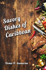 Savory dishes of Caribbean - Urmie  D. Seenarine