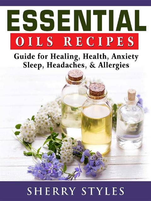 Essential Oils Recipes - Sherry Styles