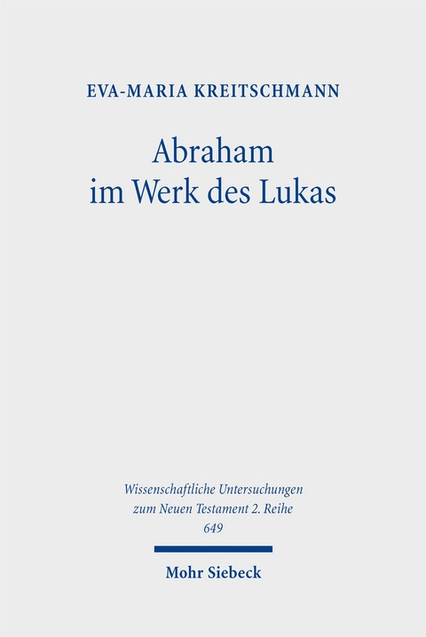 Abraham im Werk des Lukas - Eva-Maria Kreitschmann